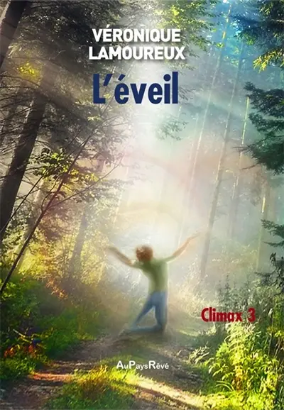 L'éveil. Vol. 3. Climax