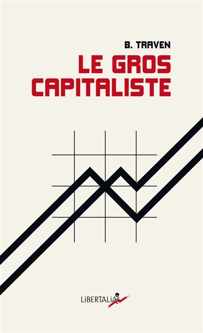 le gros capitaliste : et autres textes
