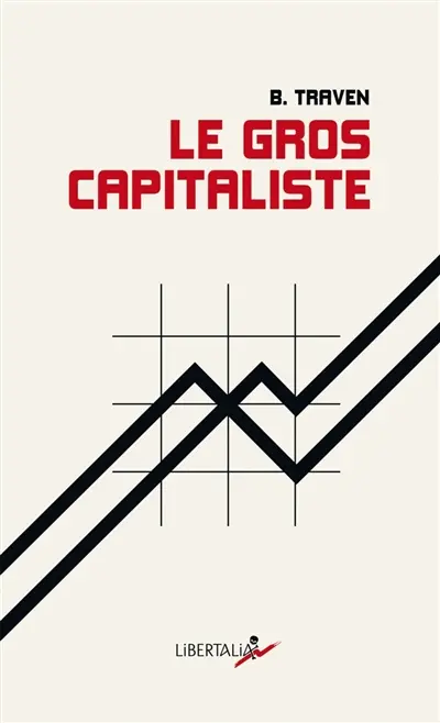 Le gros capitaliste : et autres textes