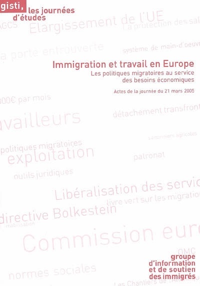 Immigration et travail en Europe : les politiques migratoires au service des besoins économiques : actes de la journée du 21 mars 2005