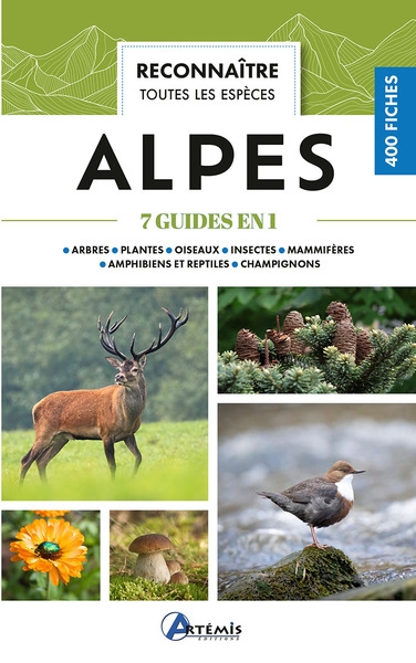 Alpes : reconnaître toutes les espèces : 400 fiches, 7 guides en un