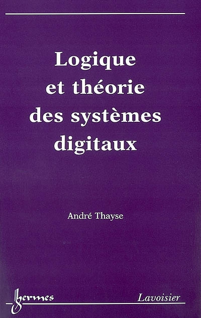 Logique et théorie des systèmes digitaux