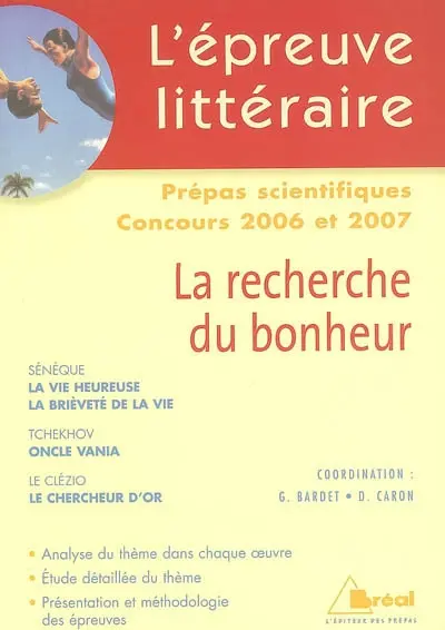 La recherche du bonheur : l'épreuve littéraire
