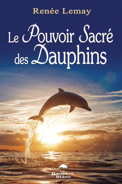 Le pouvoir sacré des dauphins