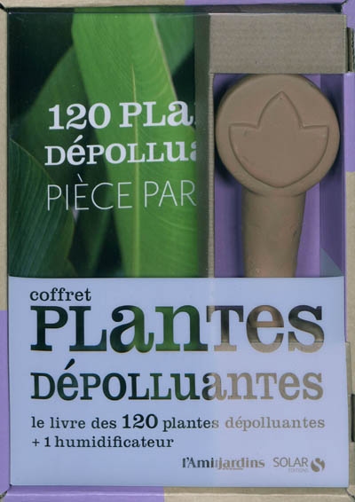 Coffret plantes dépolluantes : le livre des 120 plantes dépolluantes + 1 humidificateur