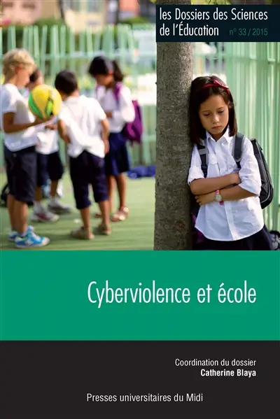 Dossiers des sciences de l'éducation (Les), n° 33. Cyberviolence et école