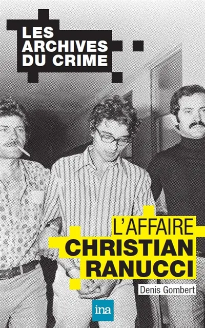 L'affaire Christian Ranucci L'affaire Christian Ranucci