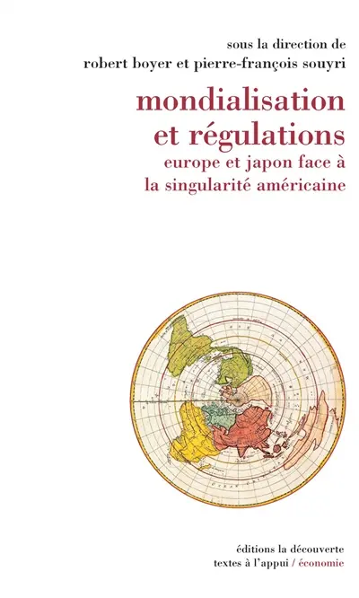 Mondialisation et régulations : Europe et Japon face à la singularité américaine