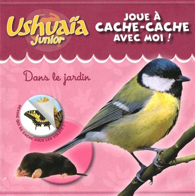 Joue à cache-cache avec moi ! : dans le jardin : devine qui se cache sous les volets !