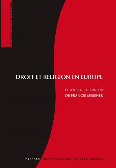 Droit et religion en Europe : études en l'honneur de Francis Messner