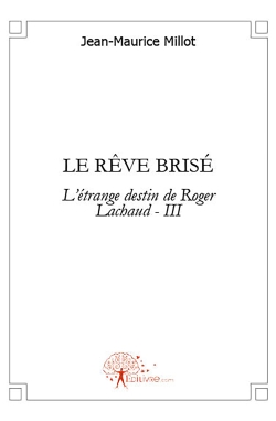 Le rêve brisé : L'étrange...