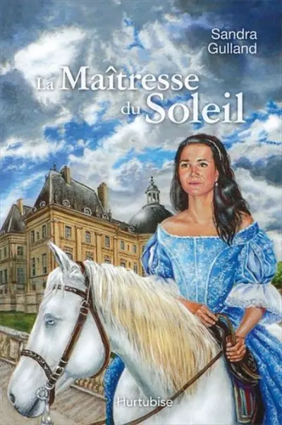 La maîtresse du soleil : roman historique