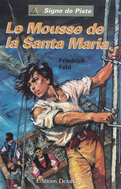 Le mousse de la Santa Maria : roman