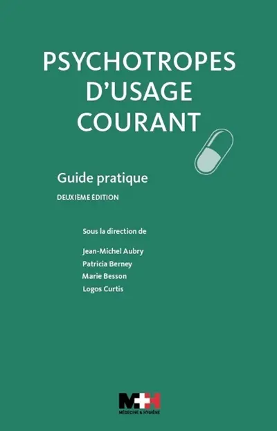 Psychotropes d'usage courant : guide pratique
