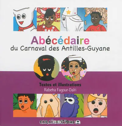 Abécédaire du carnaval des Antilles-Guyane