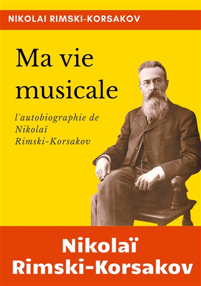 Ma vie musicale :...