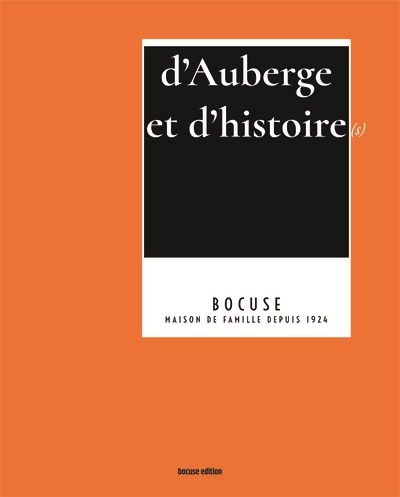 D'auberge et d'histoire(s) : Bocuse, maison de famille depuis 1924