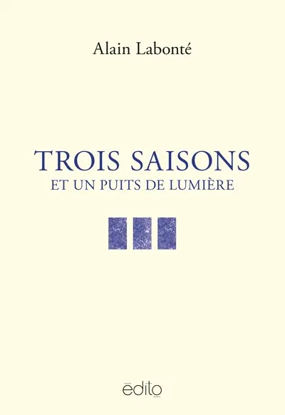 Trois saisons et un puits de lumière