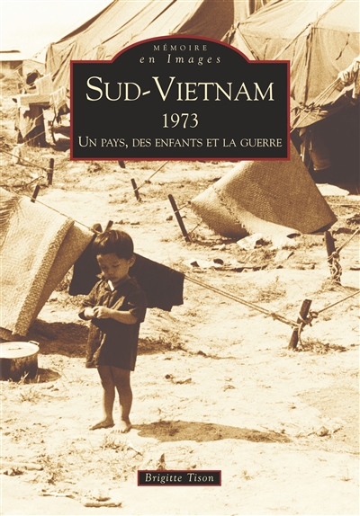 Sud-Vietnam 1973 : un pays, des enfants et la guerre