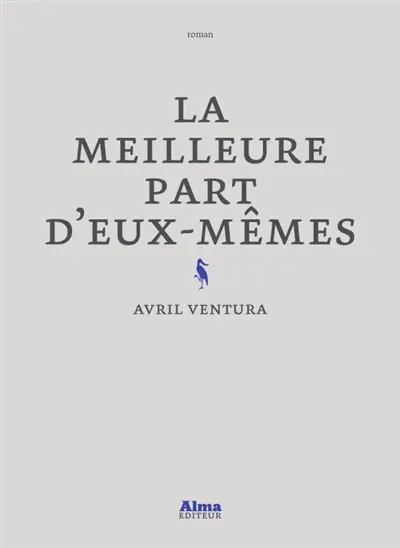 La meilleure part d'eux-mêmes