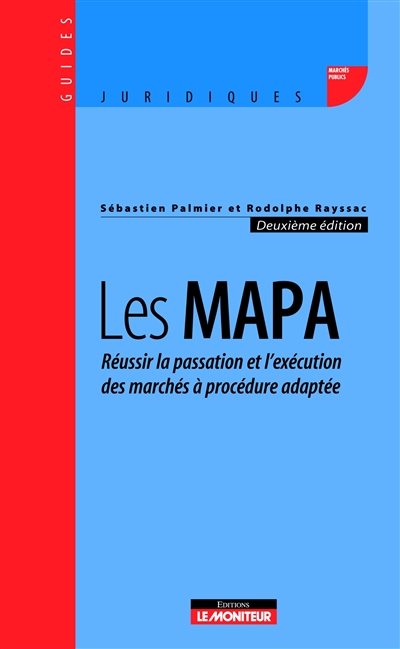 Les MAPA : réussir la passation et l'exécution des marchés à procédure adaptée
