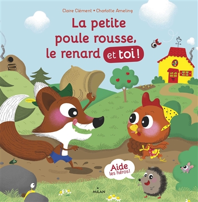 La petite poule rousse , le renard et toi