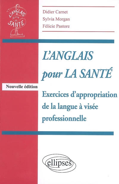 L'anglais pour la santé : exercices d'appropriation de la langue à visée professionnelle