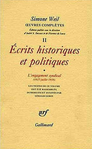 Oeuvres complètes. Vol. 2. Ecrits historiques et politiques. Vol. 1. L'engagement syndical (1927-1934)