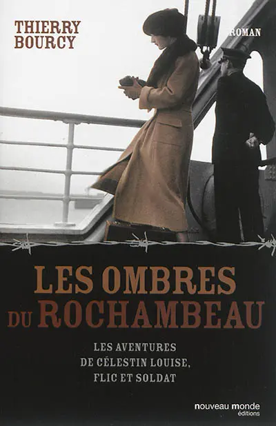 Les aventures de Célestin Louise, flic et soldat. Les ombres du Rochambeau