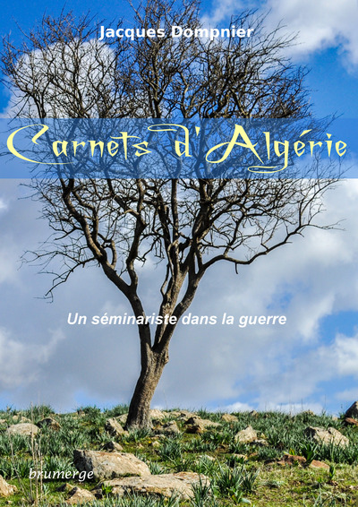 Carnets d'Algérie : un séminariste pendant la guerre : témoignage