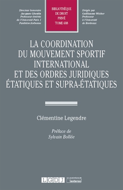 La coordination du mouvement sportif international et des ordres juridiques étatiques et supra-étatiques
