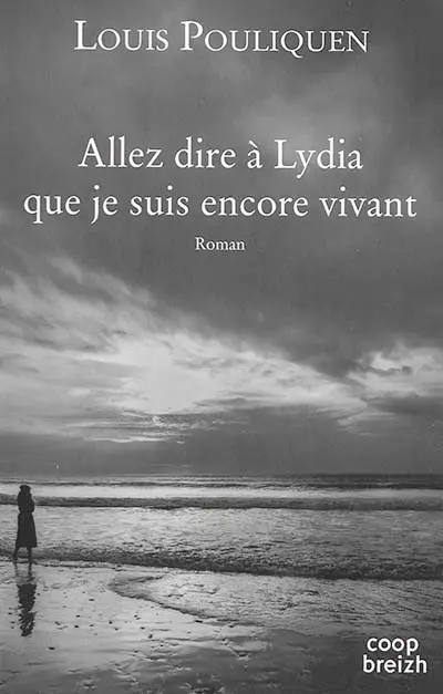 Allez dire à Lydia que je suis encore vivant