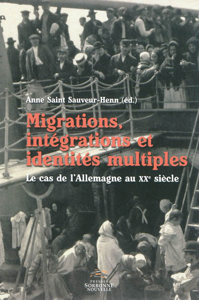 Migrations, intégrations et identités multiples : la cas de l'Allemagne au vingtième siècle