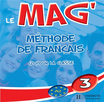 Le mag' 3, méthode de français, A2 : CD pour la classe