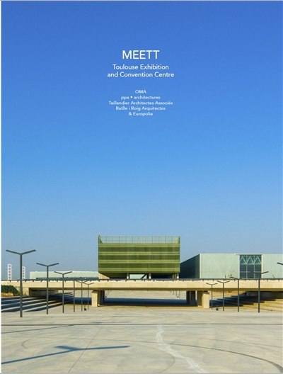 Meett : Toulouse exhibition and convention centre : OMA, ppa-architectures, Taillandier Architectes Associés, Batlle i Roig Arquitectes & Europolia