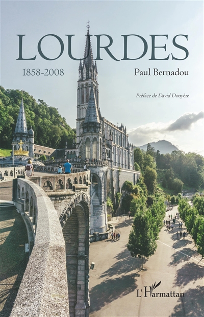 Lourdes : 1858-2008