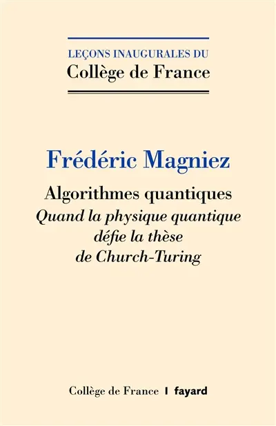 Algorithmes quantiques : quand la physique quantique défie la thèse de Church-Turing