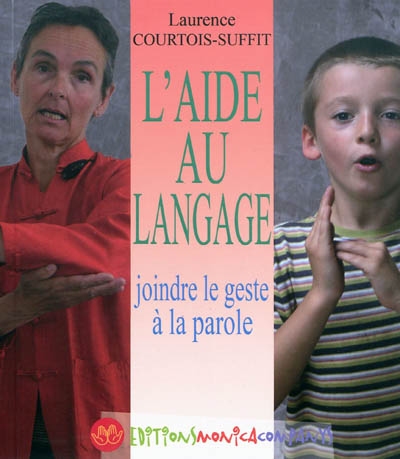 L'aide au Langage: joindre le geste à la parole