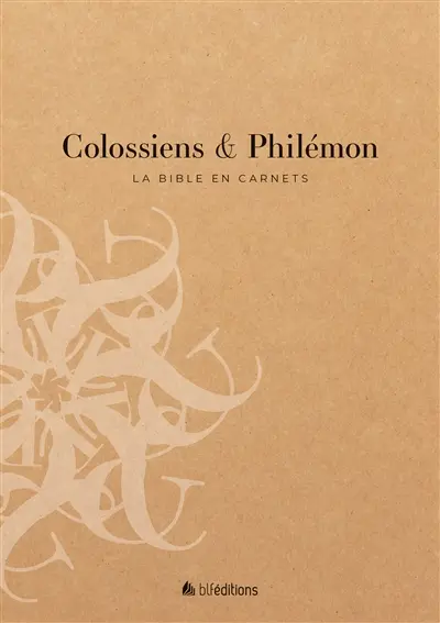 La Bible en carnets. Vol. 12. Colossiens & Philémon