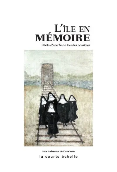 L'île en mémoire : récit d'une île de tous les possibles