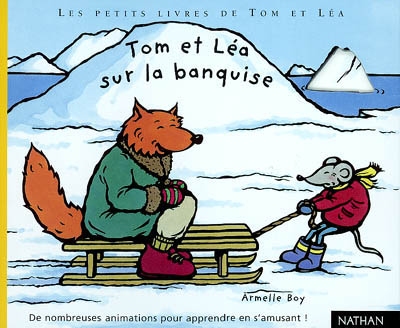 Les petits livres de Tom et Léa. Tom et Léa sur la banquise