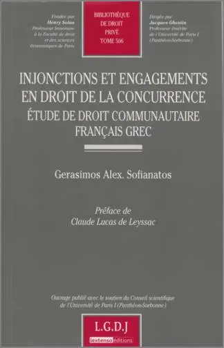 Injonctions et engagements en droit de la concurrence : étude de droit communautaire français grec