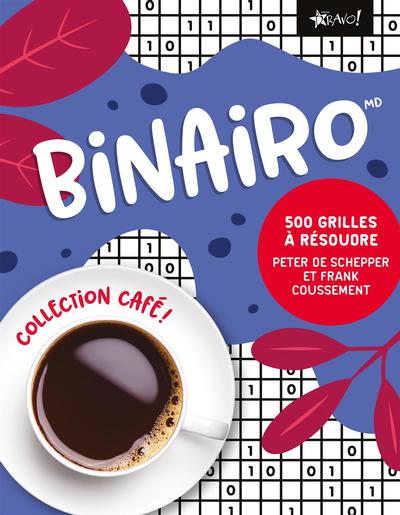 Collection Café : Binairo : 500 grilles à résoudre