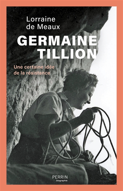Germaine Tillion : une certaine idée de la résistance