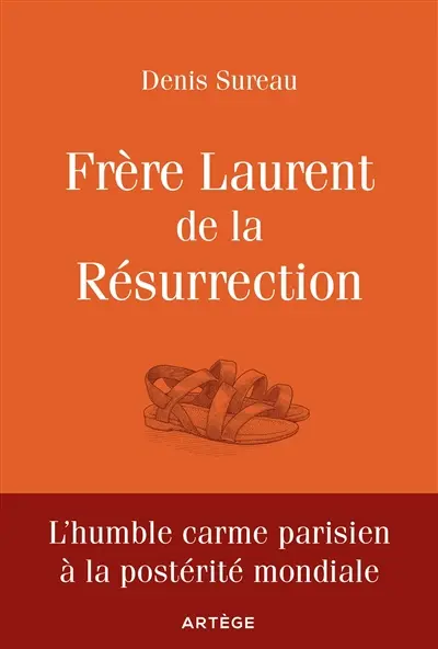 Frère Laurent de la Résurrection : le cordonnier de Dieu
