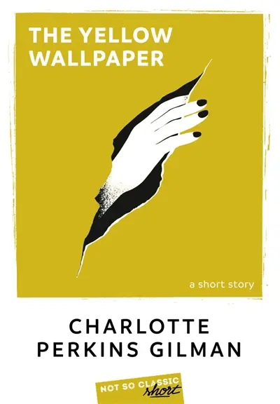 The yellow wallpaper : a short story