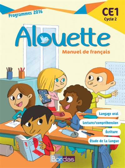 Alouette CE1, cycle 2 : manuel de français : programmes 2016