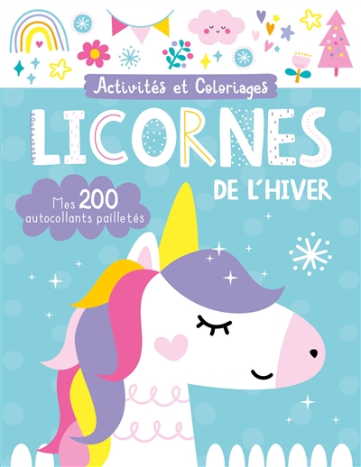 licornes de l'hiver : activités et coloriages : mes 200 autocollants pailletés