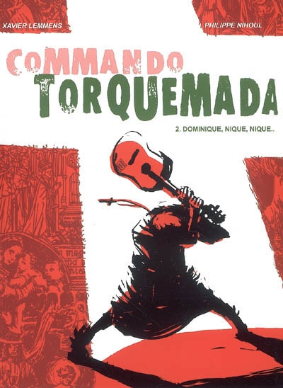 Commando Torquemada. Vol. 2. Dominique, nique, nique...
