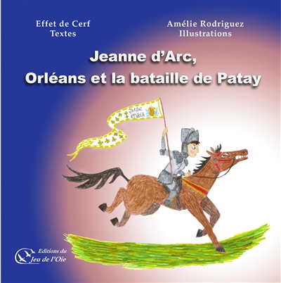 Jeanne d'Arc, Orléans et la...